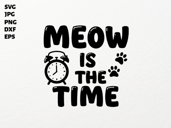 Meow is the Time SVG for Cricut: A Designer's Review
